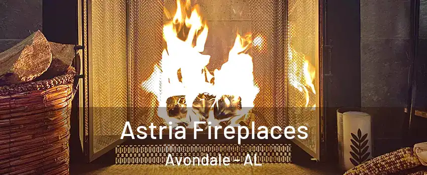 Astria Fireplaces Avondale - AL