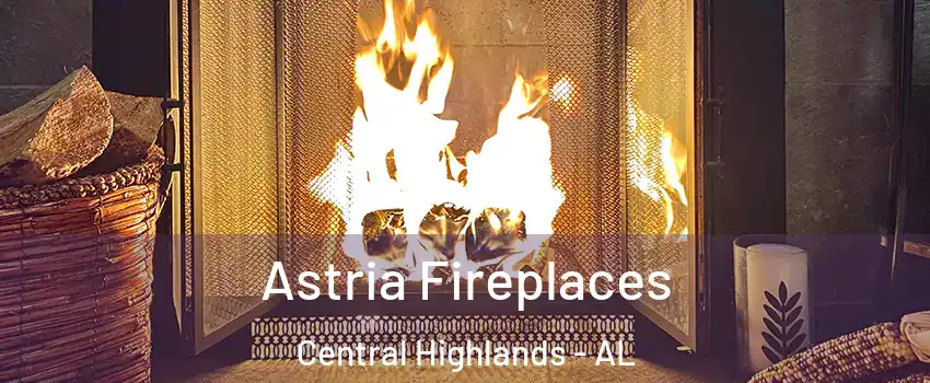 Astria Fireplaces Central Highlands - AL