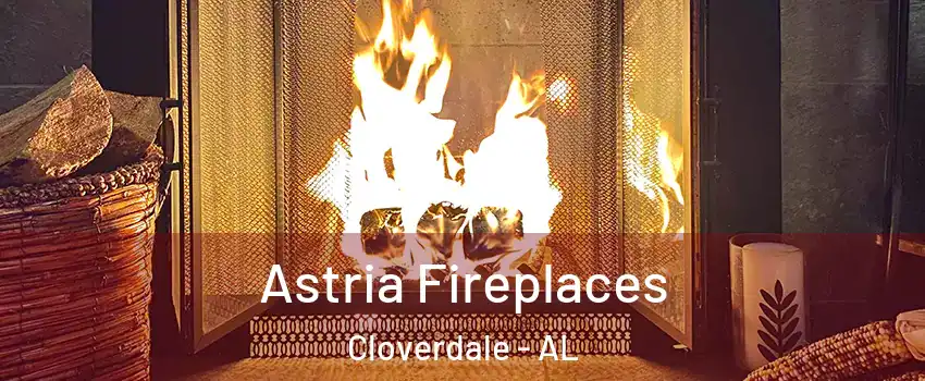 Astria Fireplaces Cloverdale - AL
