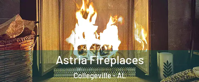 Astria Fireplaces Collegeville - AL
