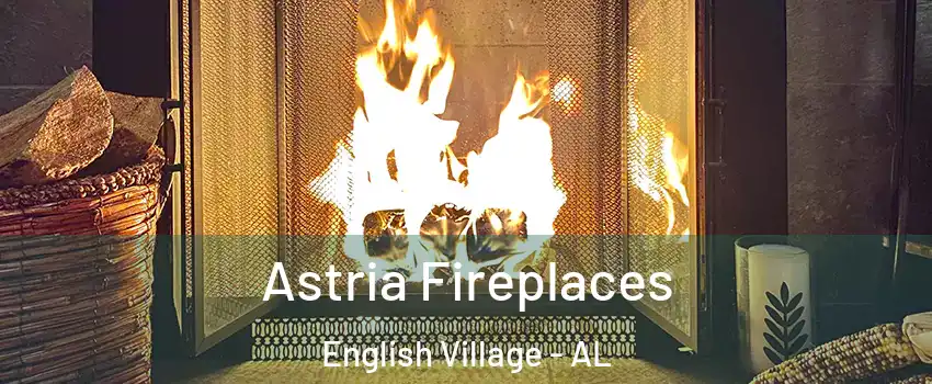 Astria Fireplaces English Village - AL