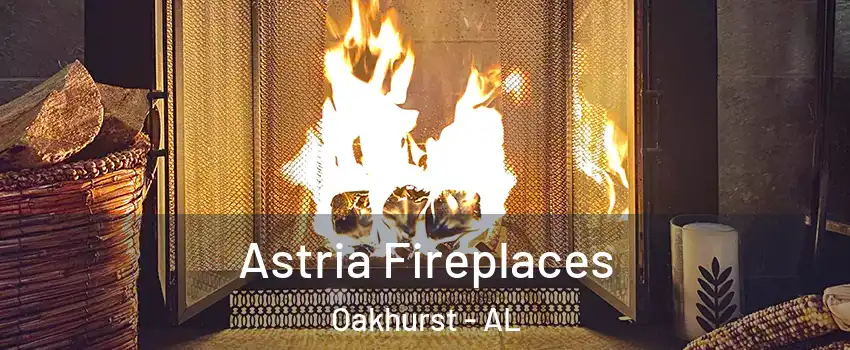 Astria Fireplaces Oakhurst - AL