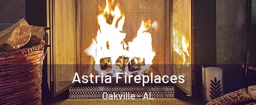 Astria Fireplaces Oakville - AL