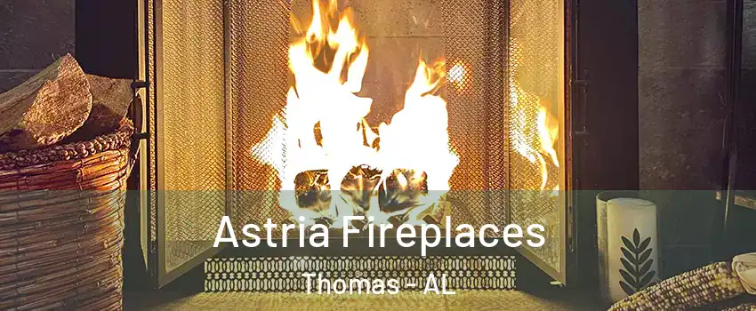 Astria Fireplaces Thomas - AL