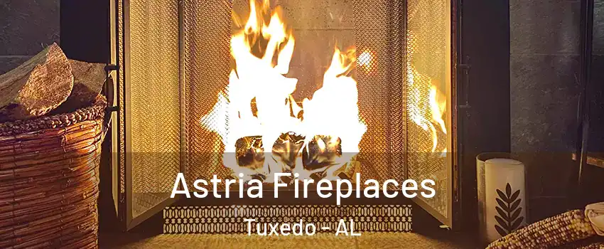 Astria Fireplaces Tuxedo - AL