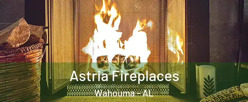Astria Fireplaces Wahouma - AL