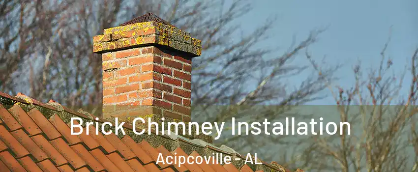 Brick Chimney Installation Acipcoville - AL