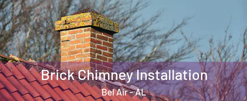 Brick Chimney Installation Bel Air - AL