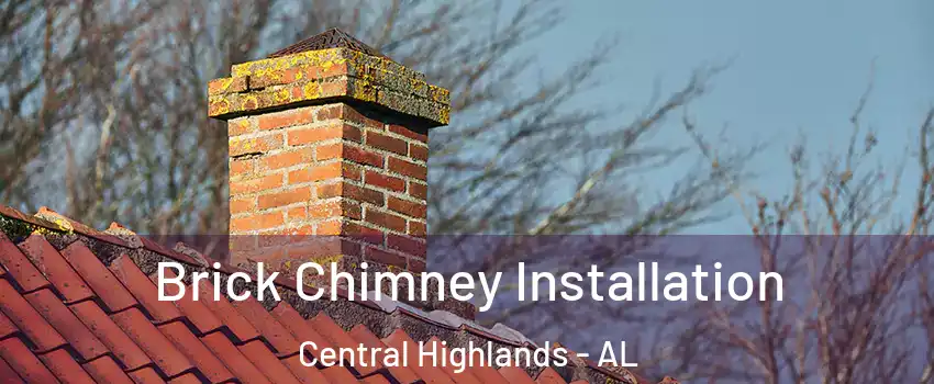 Brick Chimney Installation Central Highlands - AL