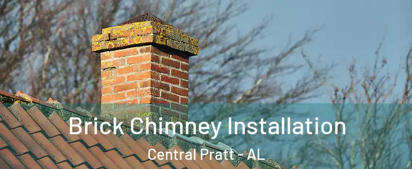 Brick Chimney Installation Central Pratt - AL
