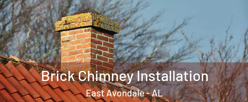 Brick Chimney Installation East Avondale - AL
