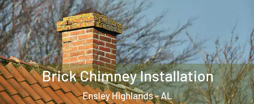 Brick Chimney Installation Ensley Highlands - AL