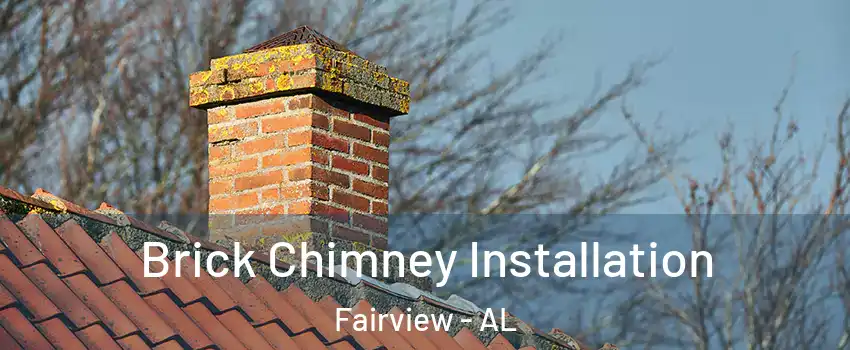 Brick Chimney Installation Fairview - AL