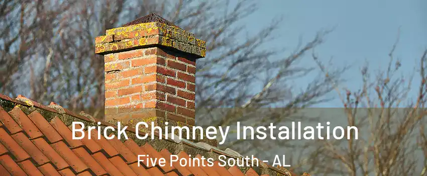 Brick Chimney Installation Five Points South - AL