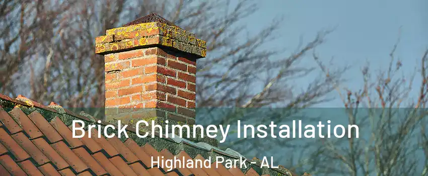 Brick Chimney Installation Highland Park - AL