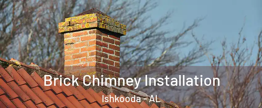 Brick Chimney Installation Ishkooda - AL