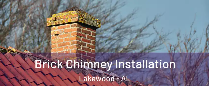 Brick Chimney Installation Lakewood - AL