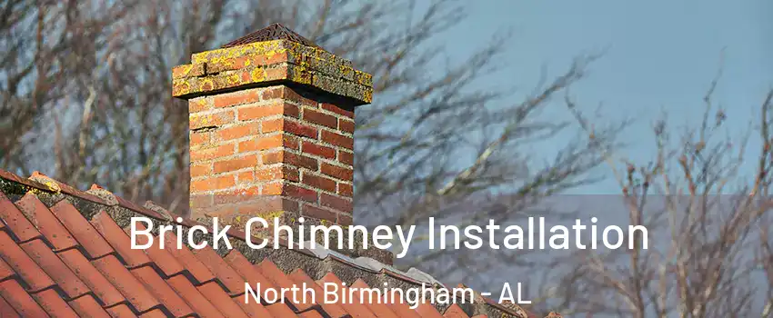 Brick Chimney Installation North Birmingham - AL