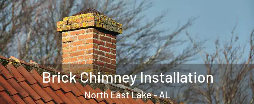 Brick Chimney Installation North East Lake - AL
