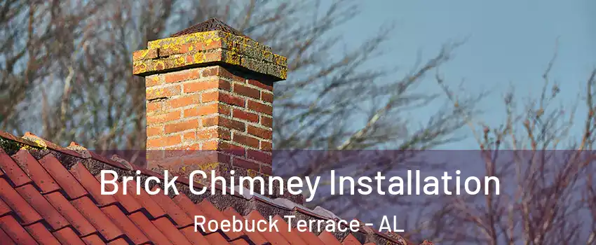 Brick Chimney Installation Roebuck Terrace - AL