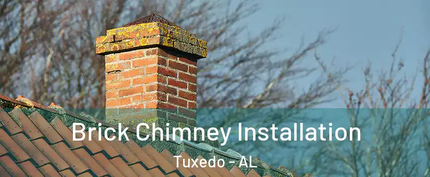 Brick Chimney Installation Tuxedo - AL