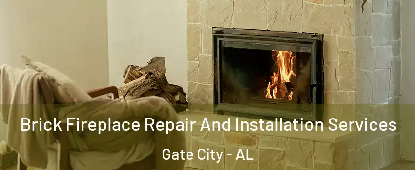 Brick Fireplace Repair And Installation Services Gate City - AL