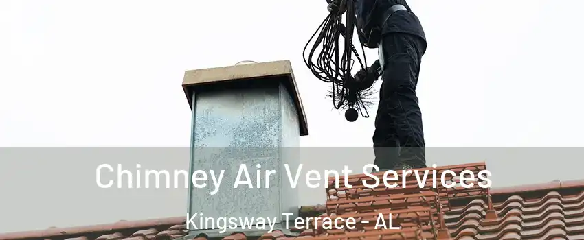 Chimney Air Vent Services Kingsway Terrace - AL