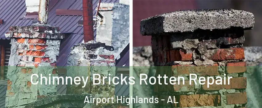 Chimney Bricks Rotten Repair Airport Highlands - AL
