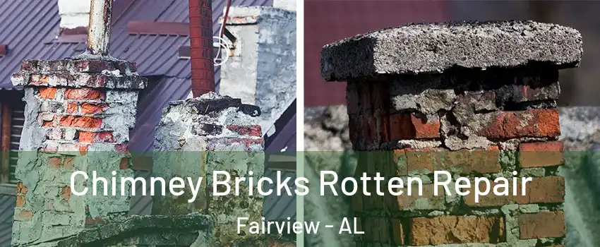 Chimney Bricks Rotten Repair Fairview - AL