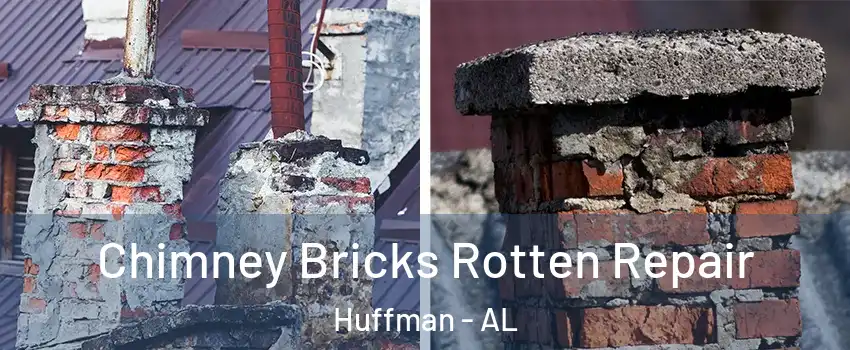 Chimney Bricks Rotten Repair Huffman - AL