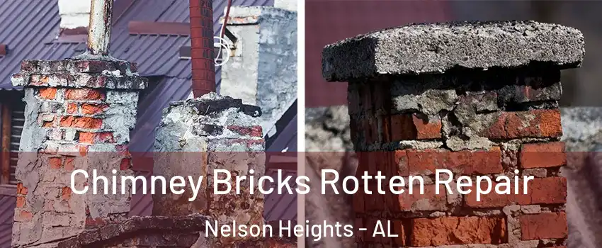 Chimney Bricks Rotten Repair Nelson Heights - AL