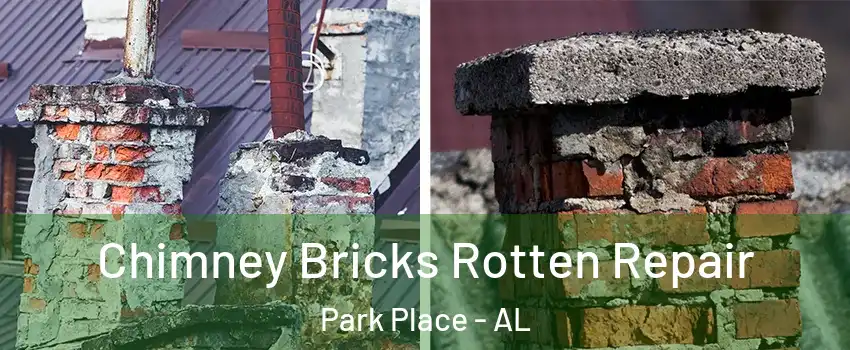 Chimney Bricks Rotten Repair Park Place - AL