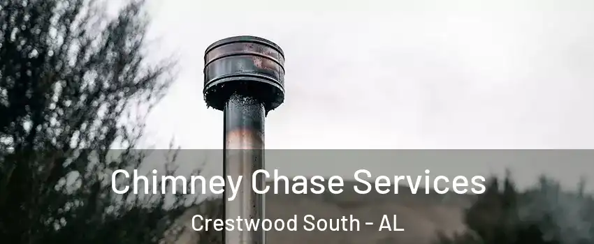 Chimney Chase Services Crestwood South - AL