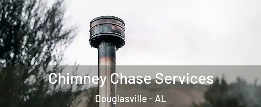 Chimney Chase Services Douglasville - AL