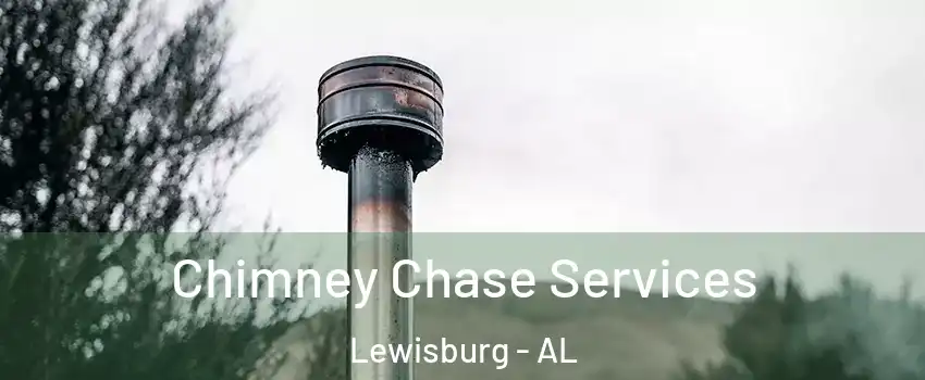 Chimney Chase Services Lewisburg - AL