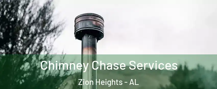Chimney Chase Services Zion Heights - AL