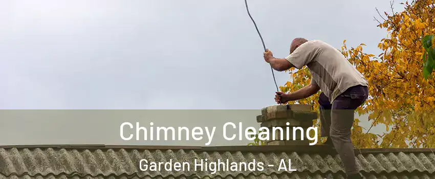 Chimney Cleaning Garden Highlands - AL