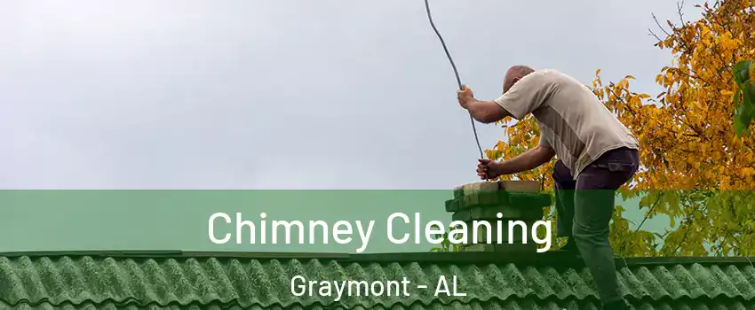 Chimney Cleaning Graymont - AL