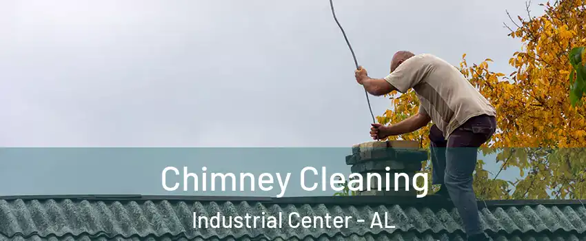 Chimney Cleaning Industrial Center - AL