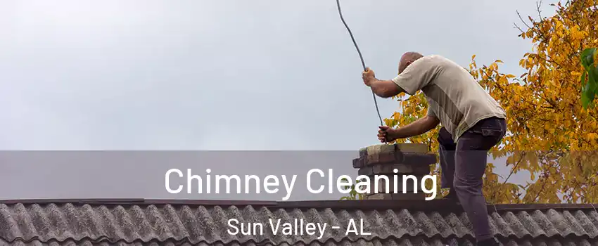 Chimney Cleaning Sun Valley - AL
