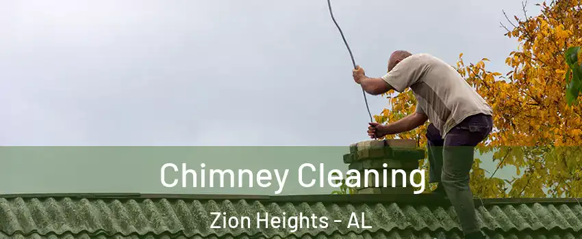 Chimney Cleaning Zion Heights - AL