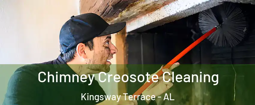 Chimney Creosote Cleaning Kingsway Terrace - AL