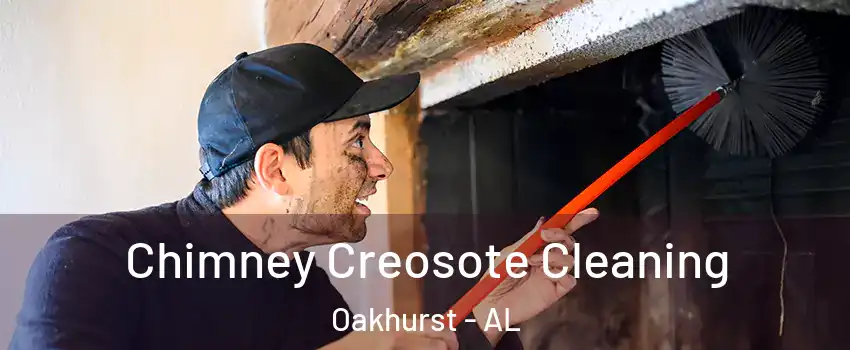 Chimney Creosote Cleaning Oakhurst - AL