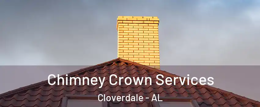 Chimney Crown Services Cloverdale - AL