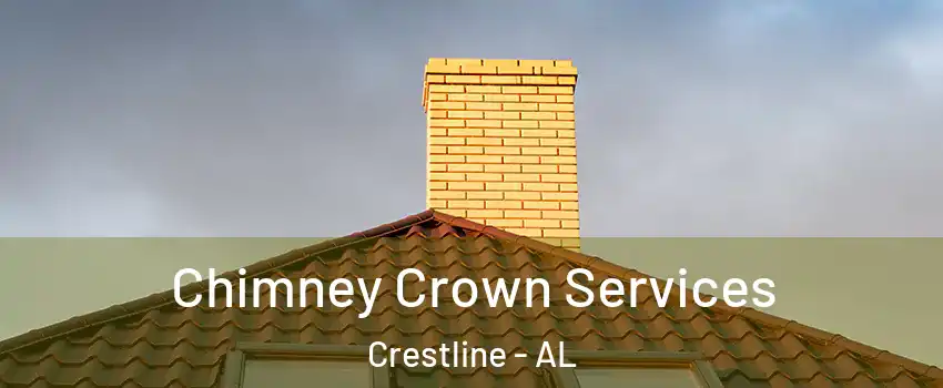 Chimney Crown Services Crestline - AL