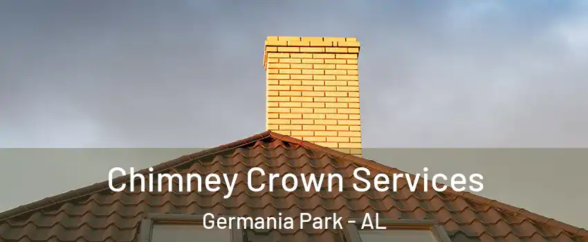Chimney Crown Services Germania Park - AL