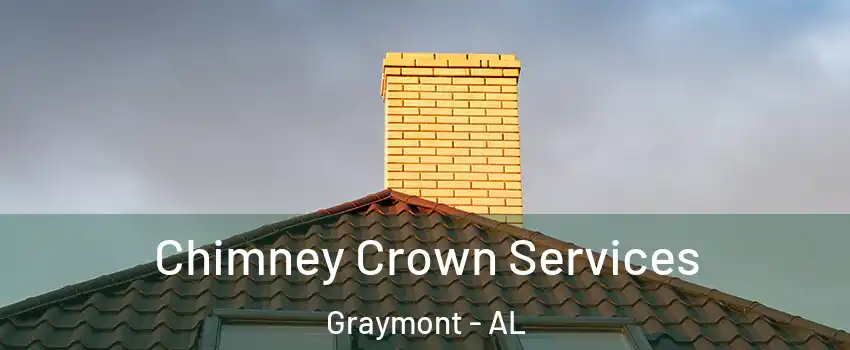 Chimney Crown Services Graymont - AL