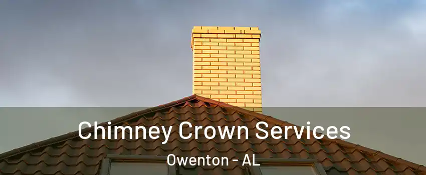 Chimney Crown Services Owenton - AL