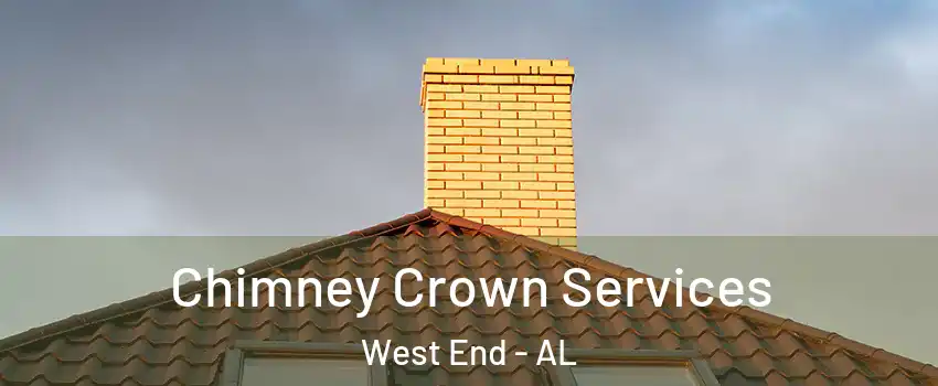 Chimney Crown Services West End - AL