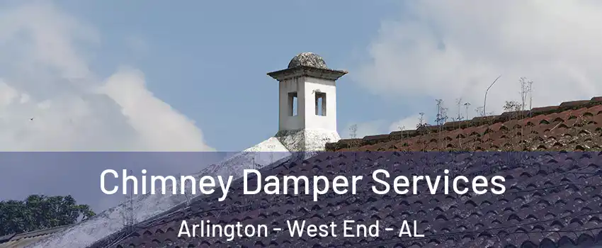 Chimney Damper Services Arlington - West End - AL